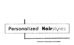 PERSONALIZED HAIRSTYLES