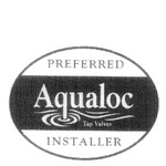 AQUALOC TAP VALVES PREFERRED INSTALLER