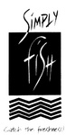 SIMPLY FISH CATCH THE FRESHNESS!