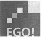 EGO!