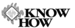 KNOW HOW