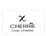 X CHERRIE MISS CHERRIE