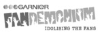 GARNIER FANDEMONIUM IDOLISING THE FANS