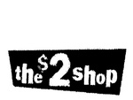 THE $2 SHOP