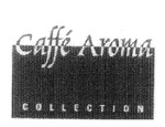CAFFE AROMA COLLECTION