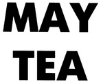 MAY TEA