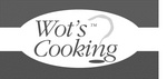 WOT'S COOKING?
