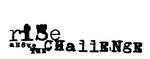 RISE ABOVE THE CHALLENGE