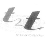 T2T TEACHER TO TEACHER