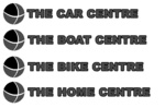 THE CAR CENTRE ; THE BOAT CENTRE ; THE BIKE CENTRE ; THE HOME CENTRE