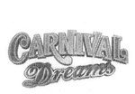 CARNIVAL DREAMS