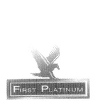 FIRST PLATINUM