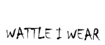 WATTLE I WEAR