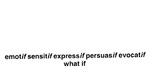 EMOTIF SENSITIF EXPRESSIF PERSUASIF EVOCATIF WHAT IF