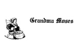 GRANDMA MOSES