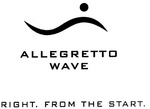 ALLEGRETTO WAVE RIGHT. FROM THE START.