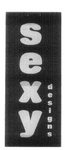 SEXY DESIGNS