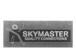 SKYMASTER QUALITY CONNECTIONS
