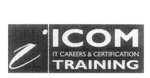 I ICOM IT CAREERS & CERTIFICATION TRAINING