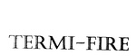 TERMI-FIRE