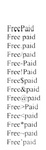 FREEPAID ; FREE PAID ; FREE.PAID ; FREE/PAID ; FREE-PAID ; FREE!PAID ; FREE$PAID ; FREE&PAID ; FREE@PAID ; FREE>PAID ; FREE&ltPAID ; FREE*PAID ; FREE~PAID ; FREE'PAID