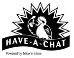 HAVE-A-CHAT POWERED BY TELCO IN A BOX