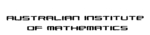 AUSTRALIAN INSTITUTE OF MATHEMATICS