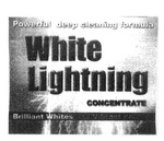 WHITE LIGHTNING CONCENTRATE POWERFUL DEEP CLEANING FORMULA BRILLIANT WHITES AND VIBRANT COLOURS