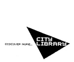 DISCOVER MORE... CITY LIBRARY