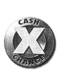 CASH X CHANGE