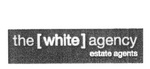 THE [WHITE] AGENCY ESTATE AGENTS