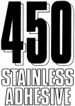 450 STAINLESS ADHESIVE