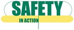 SAFETY IN ACTION