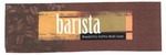 BARISTA BEAUTIFUL COFFEE MADE EASY