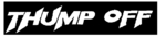 THUMP OFF