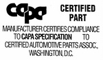 CAPA CERTIFIED PART MANUFACTURER CERTIFIES COMPLIANCE TO CAPA SPECIFICATION TO CERTIFIED AUTOMOTIVE PARTS ASSOC., WASHINGTON, D.C.