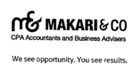M& MAKARI & CO CPA ACCOUNTANTS AND BUSINESS ADVISERS WE SEE OPPORTUNITY. YOU SEE RESULTS.