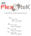 ACA FLEX TEK FLEXIBLE FUEL SYSTEMS ; ACA FLEX TECH FLEXIBLE FUEL SYSTEMS ; ACA FLEXI TEK FLEXIBLE FUEL SYSTEMS ; ACA FLEXI TECH FLEXIBLE FUEL SYSTEMS