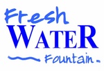 FRESH WATER FOUNTAIN
