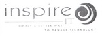 INSPIRE IT SIMPLY A BETTER WAY TO MANAGE TECHNOLOGY