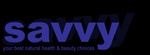 SAVVY YOUR BEST NATURAL HEALTH & BEAUTY CHOICES