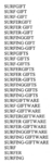 SURFGIFT ; SURF GIFT ; SURF-GIFT ; SURFERGIFT