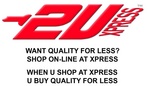2UXPRESS WANT QUALITY FOR LESS? SHOP ON-LINE AT XPRESS WHEN U SHOP AT XPRESS U BUY QUALITY FOR LESS