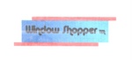 WINDOW SHOPPER