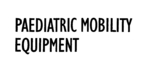 PAEDIATRIC MOBILITY EQUIPMENT