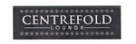 CENTREFOLD LOUNGE