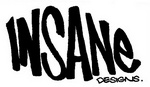 INSANE DESIGNS.