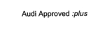 AUDI APPROVED :PLUS