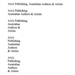 AAA PUBLISHING, AUSTRALIAN AUTHORS & ARTISTS ; AAA PUBLISHING AUSTRALIAN AUTHORS & ARTISTS