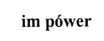 im power